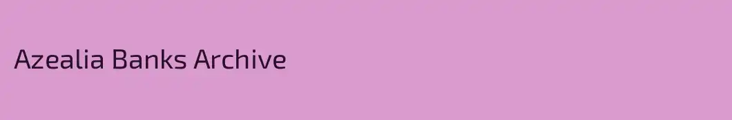 Azealia Banks Archive